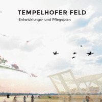 Tempelhofer Feld - Entwicklungs- und Pflegeplan